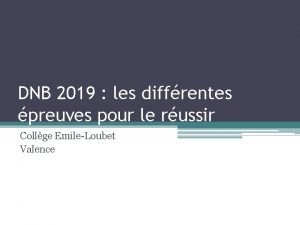 DNB 2019 les diffrentes preuves pour le russir