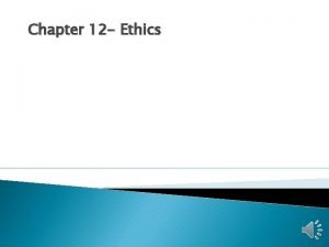 Chapter 12 Ethics Definition of Ethics Answer com