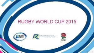 RUGBY WORLD CUP 2015 TM RWC Ltd 2008