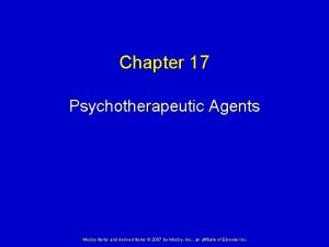 Chapter 17 Psychotherapeutic Agents Mosby items and derived