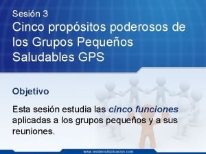 Sesin 3 Cinco propsitos poderosos de los Grupos