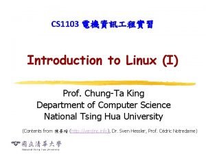 CS 1103 Introduction to Linux I Prof ChungTa
