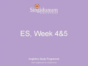 Anglistics Study Programme ES Week 45 Anglistics Study