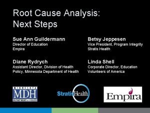 Root Cause Analysis Next Steps Sue Ann Guildermann