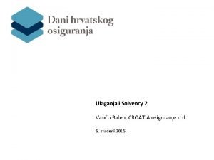 Ulaganja i Solvency 2 Vano Balen CROATIA osiguranje