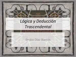 Lgica y Deduccin Trascendental Emilio Daz Barrn Preliminares