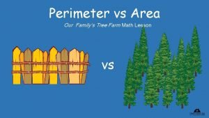 Perimeter vs Area Our Familys Tree Farm Math