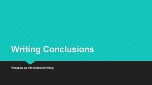 Conclusions for informational writing