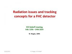 Radiation issues and tracking concepts for a FHC