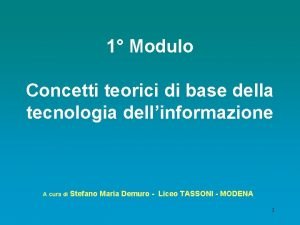 1 Modulo Concetti teorici di base della tecnologia