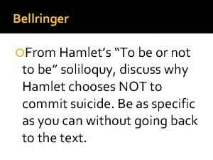 Bellringer From Hamlets To be or not to