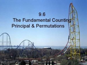9 6 The Fundamental Counting Principal Permutations The