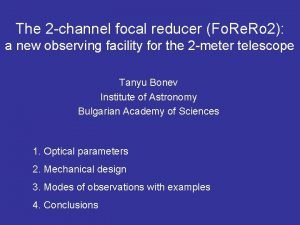 The 2 channel focal reducer Fo Re Ro