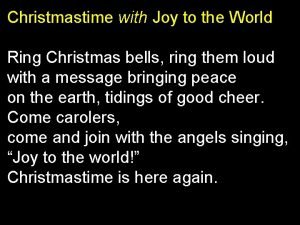 Ring christmas bells ring them loud