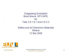 Outgassing Evaluation More Moore SP 3 WP 6