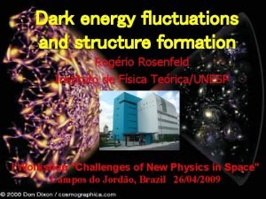 Dark energy fluctuations and structure formation Rogrio Rosenfeld