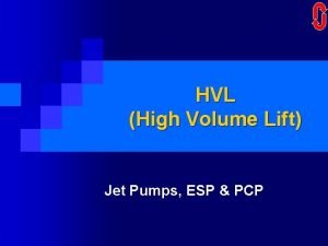 HVL High Volume Lift Jet Pumps ESP PCP