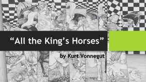 All the king's horses kurt vonnegut