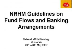 NRHM Guidelines on Fund Flows and Banking Arrangements