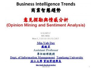 Business Intelligence Trends Opinion Mining and Sentiment Analysis