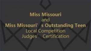 Missouri and Missouris Outstanding Teen Local Competition Judges
