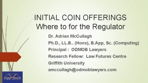 INITIAL COIN OFFERINGS Where to for the Regulator