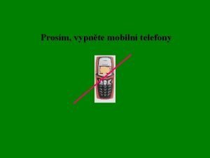 Prosm vypnte mobiln telefony Obecn botanika 2 Zkladn