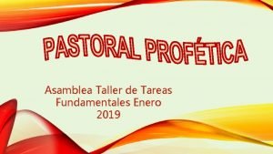 Asamblea Taller de Tareas Fundamentales Enero 2019 Pastoral