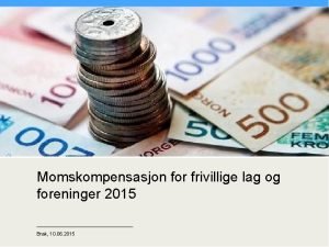 Momskompensasjon for frivillige lag og foreninger 2015 Brak