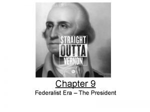 The federalist era lesson 3