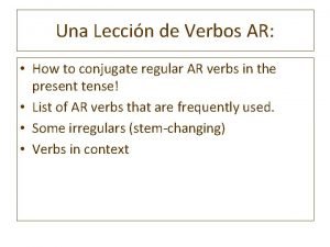 Una Leccin de Verbos AR How to conjugate
