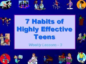 7 Habits of Highly Effective Teens Weekly Lessons