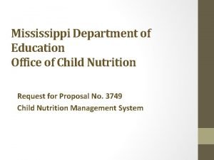 Mississippi Department of Education Office of Child Nutrition