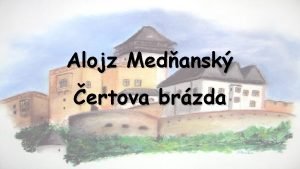 čertova brázda hrad