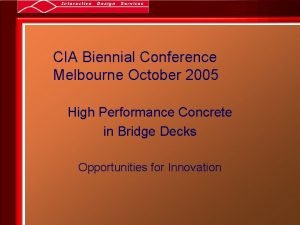CIA Biennial Conference Melbourne October 2005 High Performance