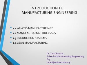 What is manufacturing
