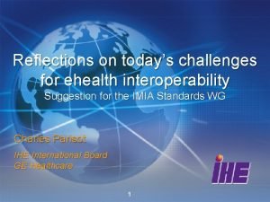 Reflections on todays challenges for ehealth interoperability Suggestion