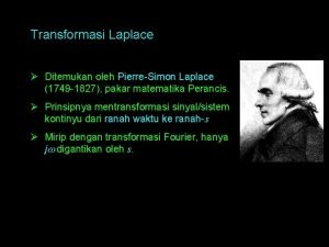 Transformasi laplace Transformasi laplace