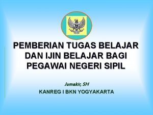 PEMBERIAN TUGAS BELAJAR DAN IJIN BELAJAR BAGI PEGAWAI