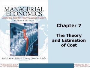 Chapter 7 Theory and Estimation of Cost Chapter