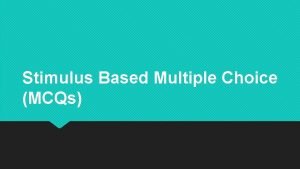 Stimulus Based Multiple Choice MCQs Read Analyze the