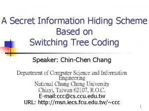 A Secret Information Hiding Scheme Based on Switching