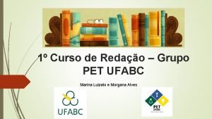 1 Curso de Redao Grupo PET UFABC Marina