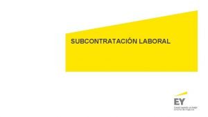 SUBCONTRATACIN LABORAL Antecedentes Subcontratacin laboral Page 2 Antecedentes