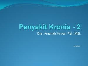 Penyakit Kronis 2 Dra Amanah Anwar Psi MSi