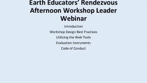 Earth Educators Rendezvous Afternoon Workshop Leader Webinar Introduction