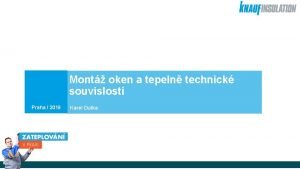 Mont oken a tepeln technick souvislosti Praha 2019