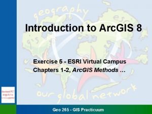 Introduction to Arc GIS 8 Exercise 5 ESRI