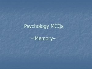 Mcq on memory in psychology