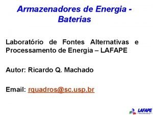 Armazenadores de Energia Baterias Laboratrio de Fontes Alternativas